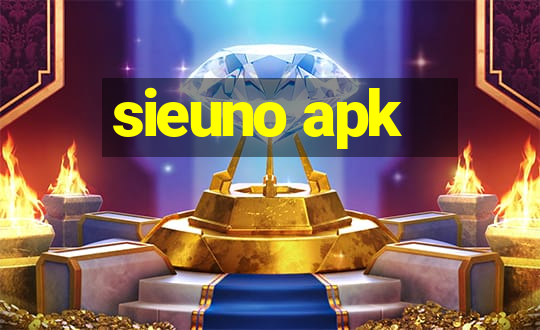 sieuno apk