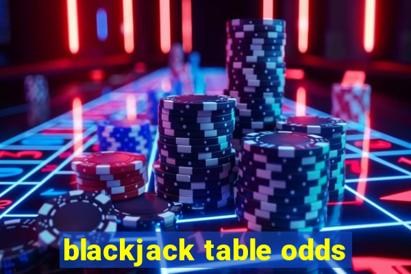 blackjack table odds