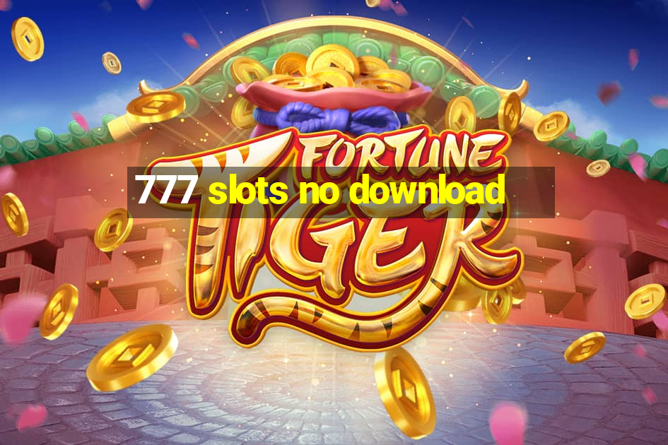 777 slots no download