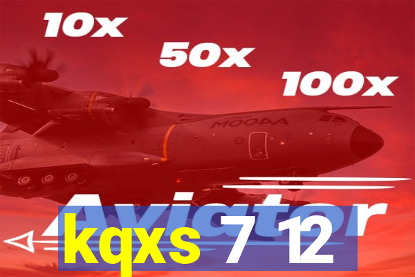 kqxs 7 12