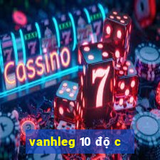 vanhleg 10 độ c