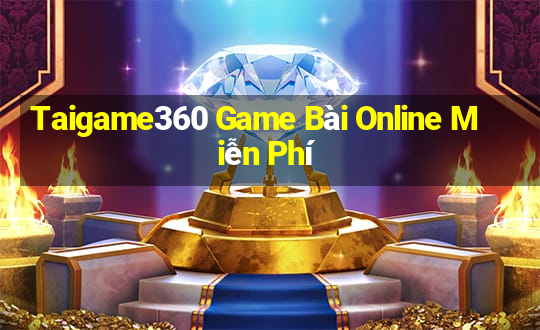 Taigame360 Game Bài Online Miễn Phí