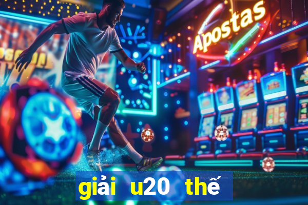 giải u20 thế giới 2023