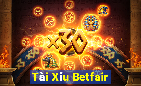 Tài Xỉu Betfair