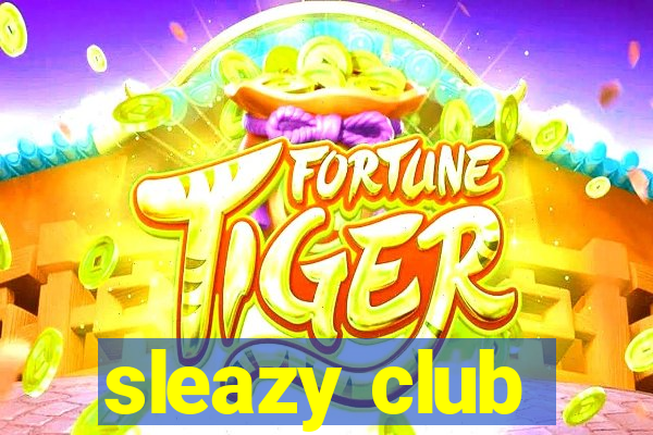 sleazy club