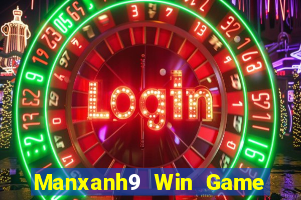 Manxanh9 Win Game Bài Online Miễn Phí