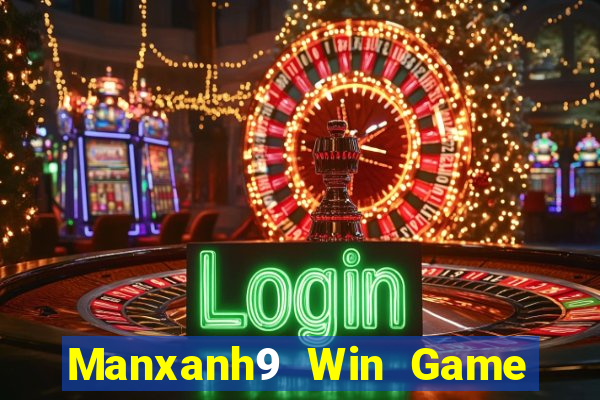 Manxanh9 Win Game Bài Online Miễn Phí