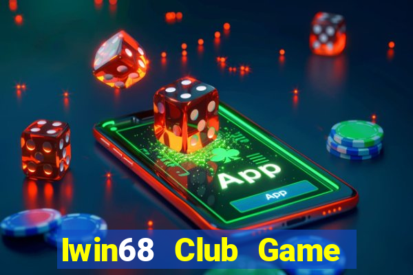 Iwin68 Club Game Bài Khuyến Mãi