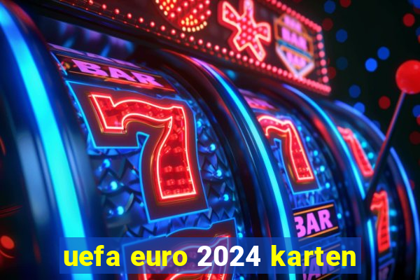 uefa euro 2024 karten