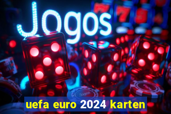 uefa euro 2024 karten