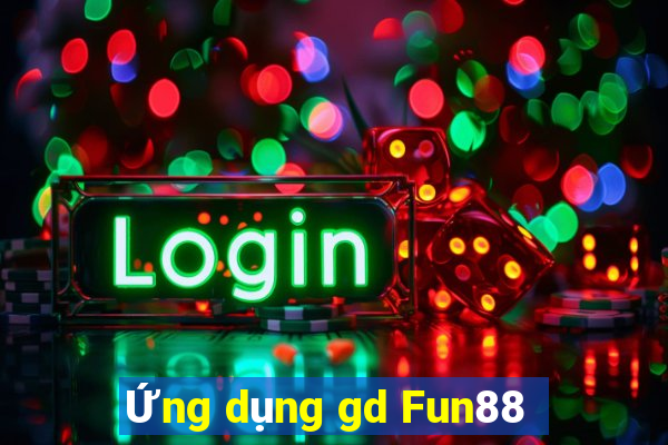 Ứng dụng gd Fun88