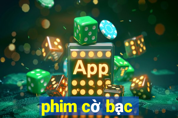 phim cờ bạc