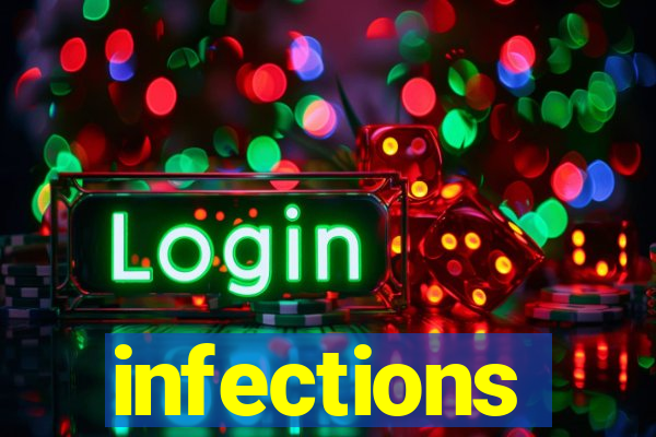 infections