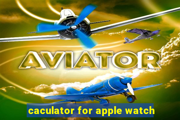 caculator for apple watch