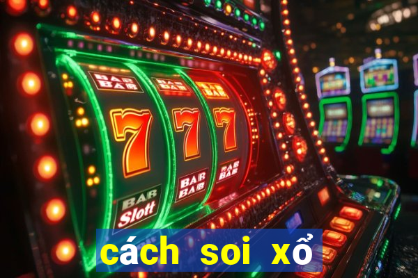 cách soi xổ số miền bắc