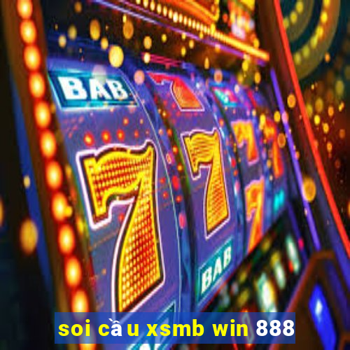 soi cầu xsmb win 888