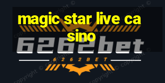 magic star live casino