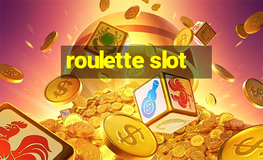 roulette slot