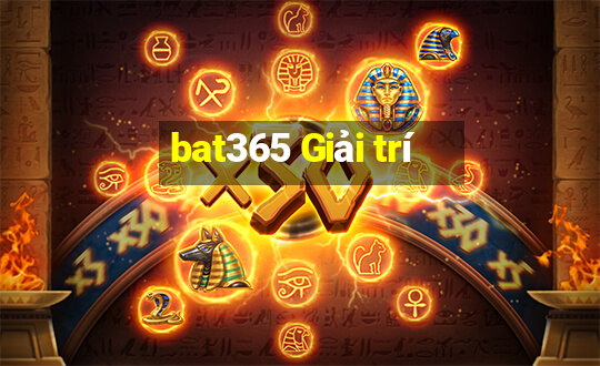 bat365 Giải trí