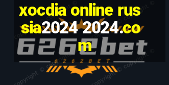 xocdia online russia2024 2024.com