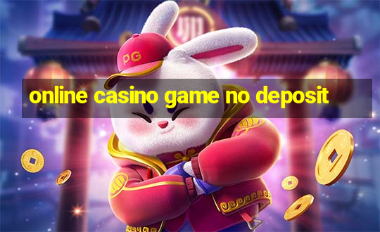 online casino game no deposit