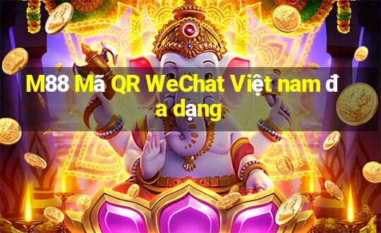 M88 Mã QR WeChat Việt nam đa dạng