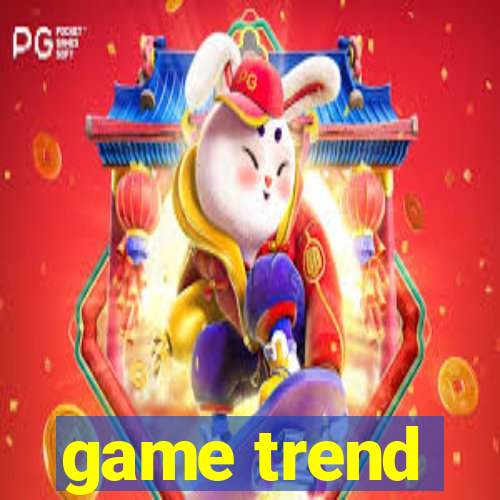 game trend