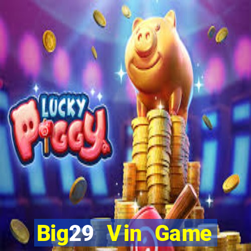 Big29 Vin Game Bài Lá