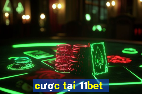 cược tại 11bet