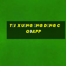 Tải xuống ứng dụng cq9app