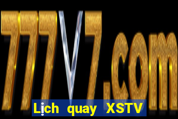 Lịch quay XSTV ngày 17