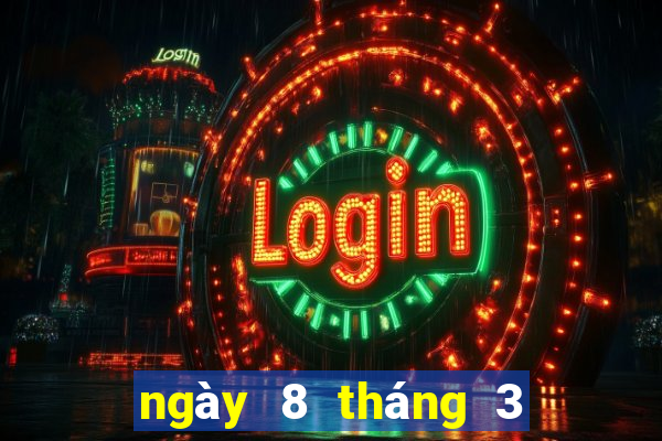 ngày 8 tháng 3 xổ số gia lai