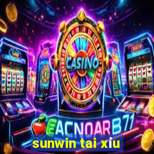 sunwin tai xỉu