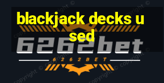 blackjack decks used