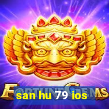 san hu 79 ios