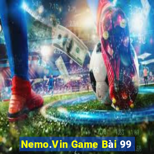 Nemo.Vin Game Bài 99