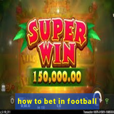 how to bet in football