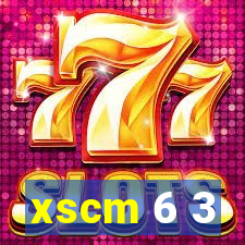 xscm 6 3