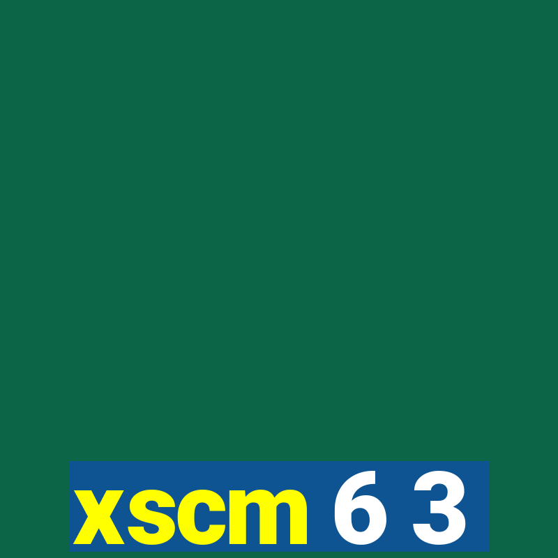 xscm 6 3