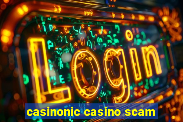 casinonic casino scam