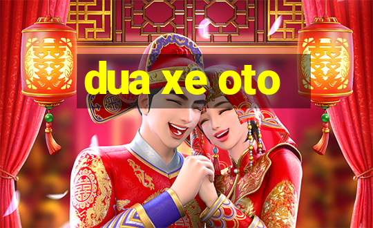 dua xe oto