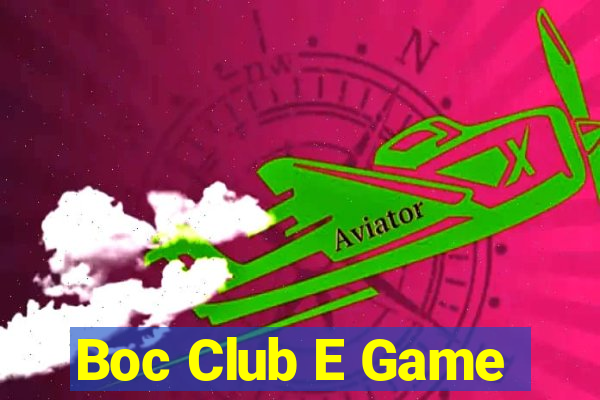 Boc Club E Game