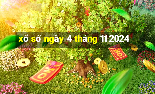 xổ số ngày 4 tháng 11 2024