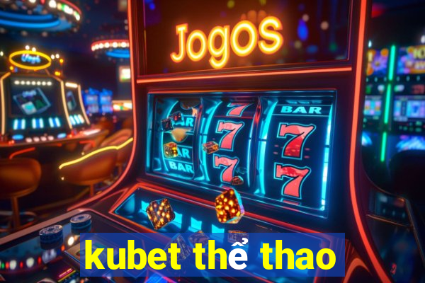 kubet thể thao