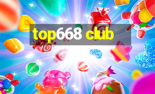 top668 club