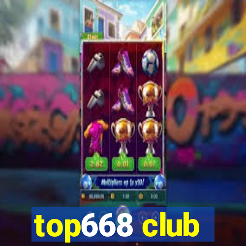 top668 club