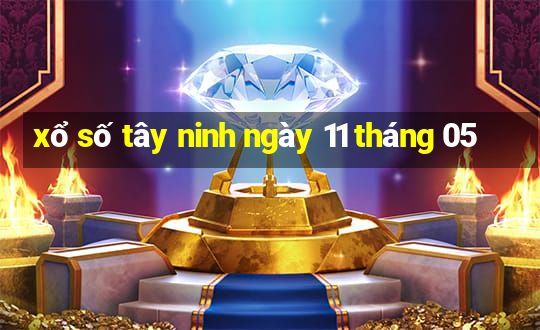 xổ số tây ninh ngày 11 tháng 05