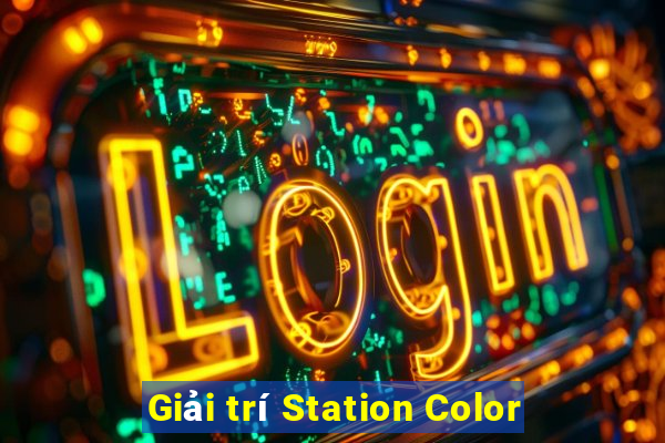 Giải trí Station Color