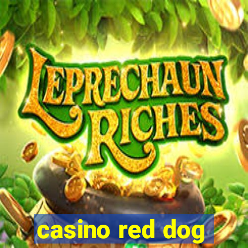 casino red dog