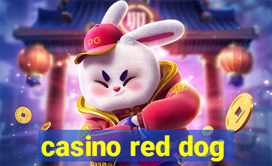 casino red dog